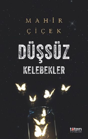 Düşsüz Kelebekler - Totem Yayınları Kitap