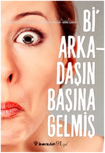 Bi Arkadaşın Başına Gelmiş - İnkılap Kitabevi Kitap