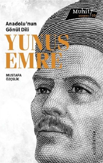 Anadolu’nun Gönül Dili Yunus Emre - Muhit Kitap Kitap