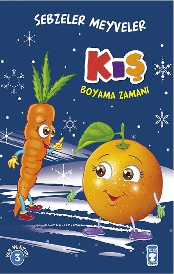 Kış : Sebzeler Meyveler Boyama Zamanı - Timaş Çocuk Kitap