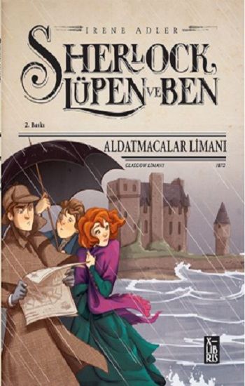Sherlock Lüpen ve Ben - Aldatmacalar Limanı - X-Libris Kitap