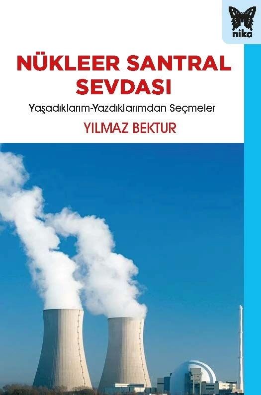 Nükleer Santral Sevdası - Nika Yayınevi Kitap