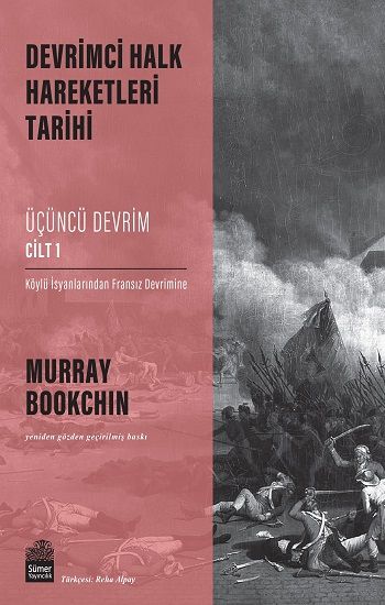 Devrimci Halk Hareketleri Tarihi: Üçüncü Devrim Cilt 1 - Sümer Yayın Kitap