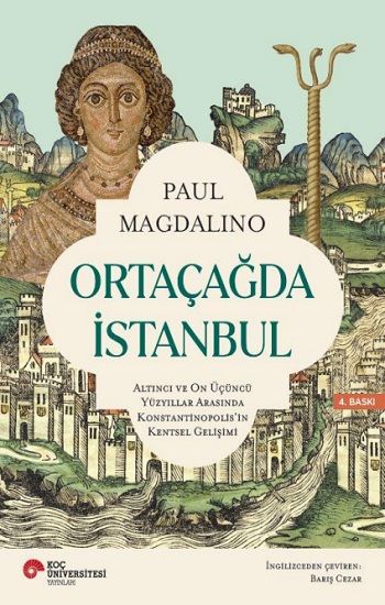 Ortaçağda İstanbul - Koç Üniversitesi Yayınları Kitap