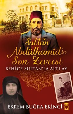 Sultan Abdülhamidin Son Zevcesi - Timaş Yayınları Kitap