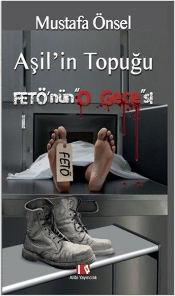 Aşil'in Topuğu Fetö'nün O Gecesi - Alibi Yayıncılık Kitap