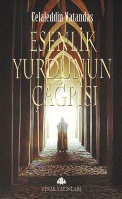 Esenlik Yurdunun Çağrısı Celaleddin Vatandaş Türkçe kitap kapağı