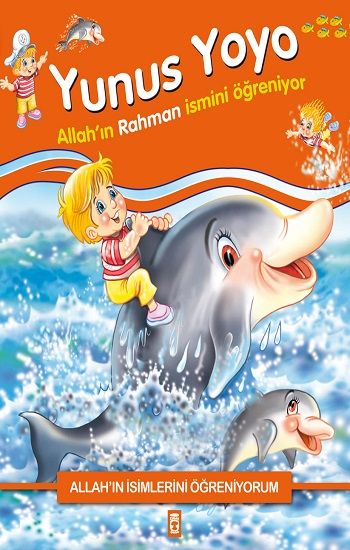 Allah'ın İsimlerini Öğreniyorum: Yunus Yoyo - Timaş Çocuk Kitap