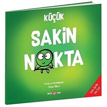 Küçük Sakin Nokta - Beta Kids Kitap