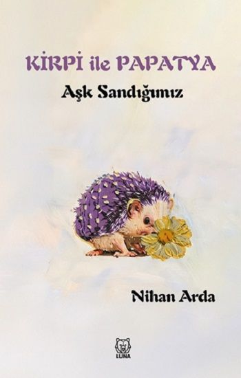 Kirpi ile Papatya - Luna Yayınları Kitap