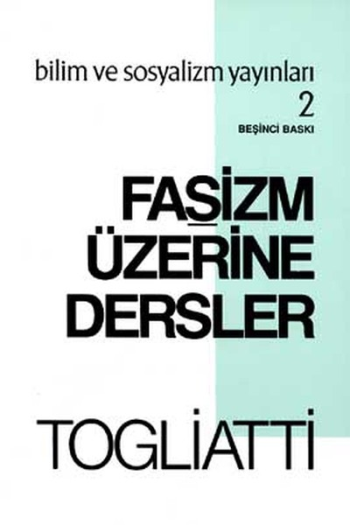 Faşizm Üzerine Dersler - Bilim ve Sosyalizm Yayınları Kitap