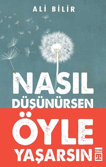 Nasıl Düşünürsen Öyle Yaşarsın - Timaş Yayınları Kitap