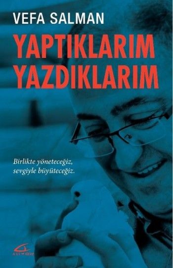Yaptıklarım Yazdıklarım - Asi Kitap Kitap