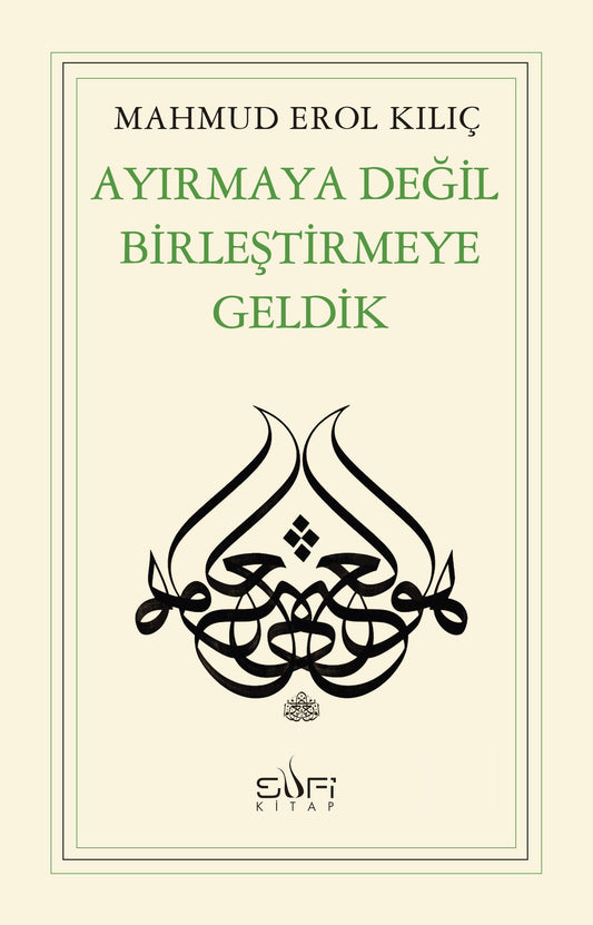 Ayırmaya Değil Birleştirmeye Geldik - Timaş Yayınları Kitap