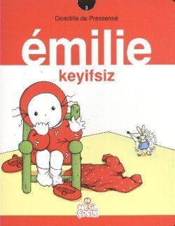 Emilie Keyifsiz Domitille de Pressense Türkçe çocuk kitabı kapağı