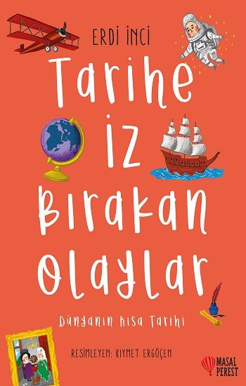 Tarihe İz Bırakan Olaylar - Masalperest Kitap