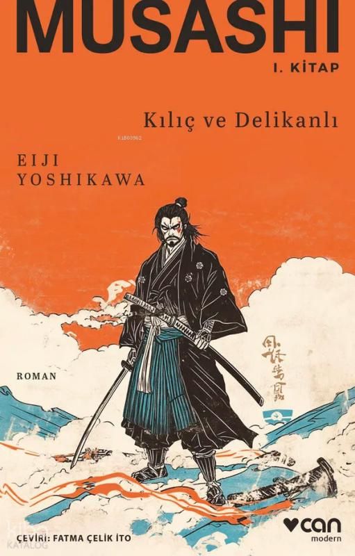 Musashi I. Kitap: Kılıç ve Delikanlı - Can Yayınları Kitap