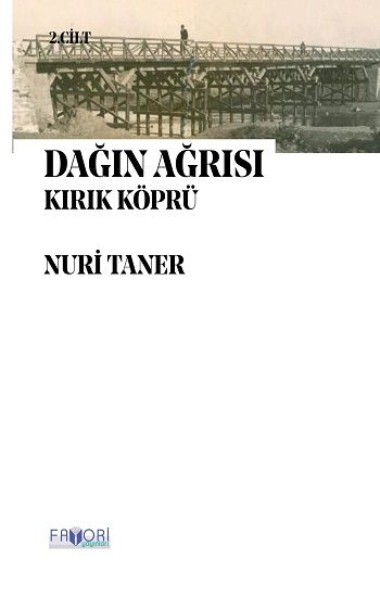 Dağın Ağrısı 2 - Kırık Köprü - Favori Yayınları Kitap