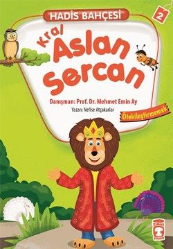 Kral Aslan Sercan - Hadis Bahçesi 2 - Timaş Çocuk Kitap