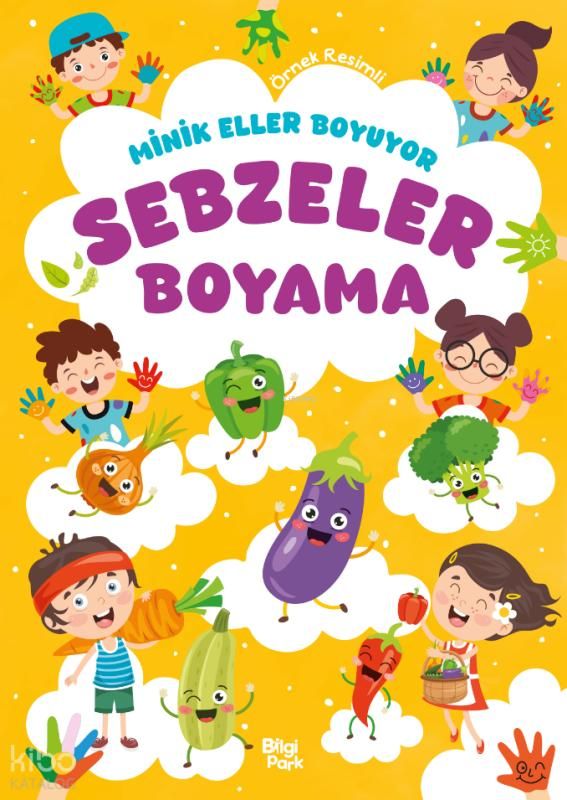 Minik Eller Boyuyor - Sebzeler Boyama Kitabı (Örnek Resimli) - Bilgi Park Kitap
