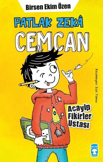 Patlak Zeka Cemcan - Acayip Fikirler Ustası (Fleksi Cilt) - Timaş Çocuk Kitap