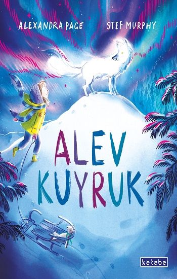 Alev Kuyruk (Ciltli) - Ketebe Yayınları Kitap