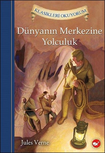 Klasikleri Okuyorum - Dünyanın Merkezine Yolculuk - Beyaz Balina Yayınları Kitap