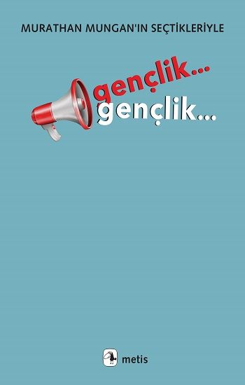 Gençlik... Gençlik... - Metis Yayınları Kitap