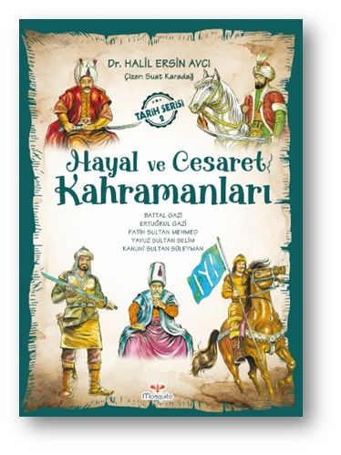 Hayal ve Cesaret Kahramanları -2 - Mosquito Yayınları Kitap