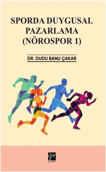 Sporda Duygusal Pazarlama (Nörospor 1) - Gazi Kitabevi Kitap