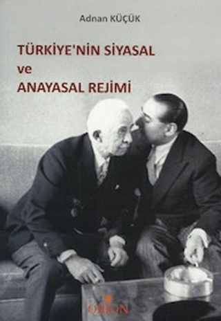 Türkiye’nin Siyasal ve Anayasal Rejimi - Orion Kitabevi Kitap