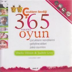 Çocukların Sevdiği 365 Yaratıcı Oyun Sheila Ellison & Judith Gray Türkçe çocuk kitabı kapağı