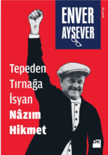 Tepeden Tırnağa İsyan Nazım Hikmet - Doğan Kitap Kitap