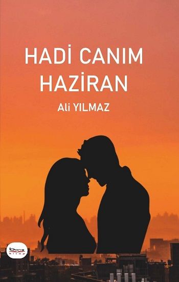 Hadi Canım Haziran - Barış Kitap Kitap