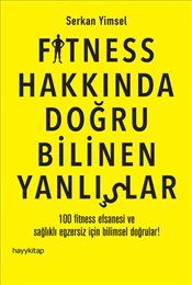 Fitness Hakkında Doğru Bilinen Yanlışlar - Hayykitap Kitap