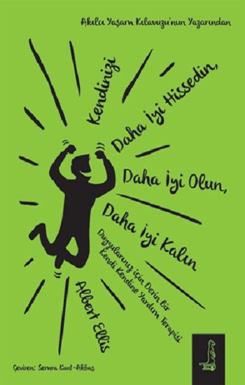 Kendinizi Daha İyi Hissedin, Daha İyi Olun, Daha İyi Kalın - Eksi Kitaplar Kitap