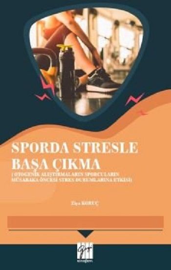 Sporda Stresle Başa Çıkma - Gazi Kitabevi Kitap