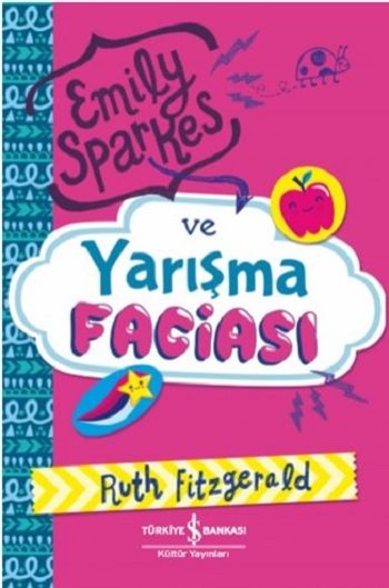 Emily Sparkes ve Yarışma Faciası - İş Bankası Kültür Yayınları Kitap