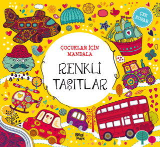 Çocuklar İçin Mandala - Renkli Taşıtlar - Bilgi Park Kitap