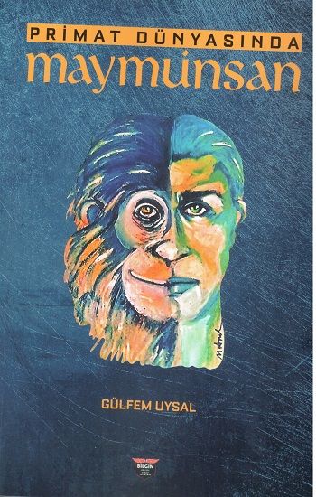 Primat Dünyasında Maymuninsan - Bilgin Kültür Sanat Kitap