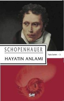 Hayatın Anlamı Arthur Schopenhauer Türkçe kitap kapağı