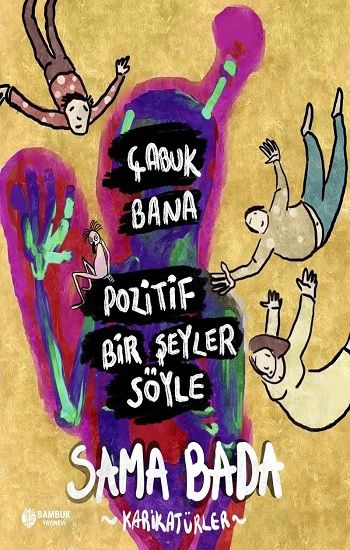 Çabuk Bana Pozitif Bir Şeyler Söyle - Bambuk Yayınevi Kitap