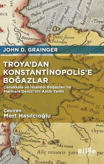 Troya’dan Konstantinopolis’e Boğazlar - Bilge Kültür Sanat Kitap