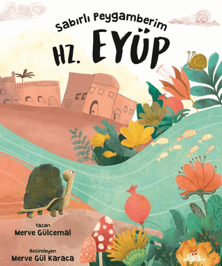 Sabırlı Peygamberim Hz. Eyüp - Düş Değirmeni Kitap