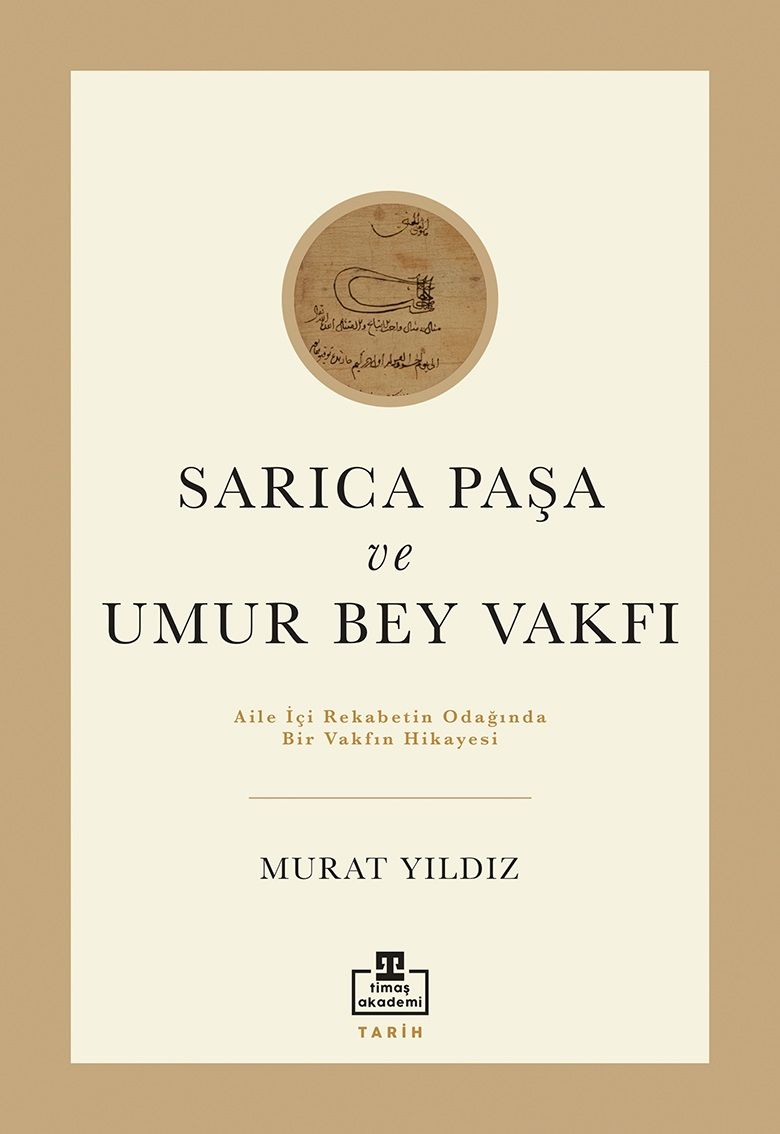 Sarıca Paşa Ve Umur Bey Vakfı - Timaş Akademi Yayınları Kitap
