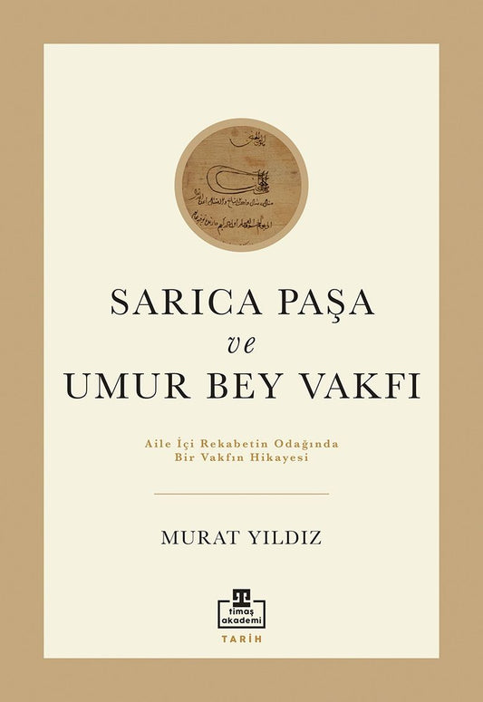 Sarıca Paşa Ve Umur Bey Vakfı - Timaş Akademi Yayınları Kitap