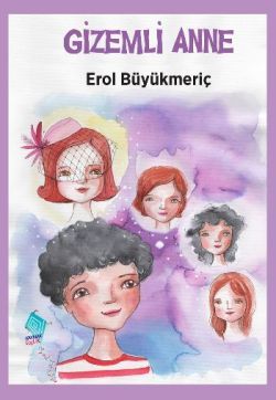 Gizemli Anne - Kaynak Çocuk Yayınları Kitap