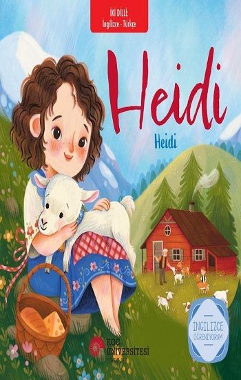 Heidi – Heidi İngilizce Öğreniyorum / İki Dilli Kitaplar - Koç Üniversitesi Yayınları Kitap