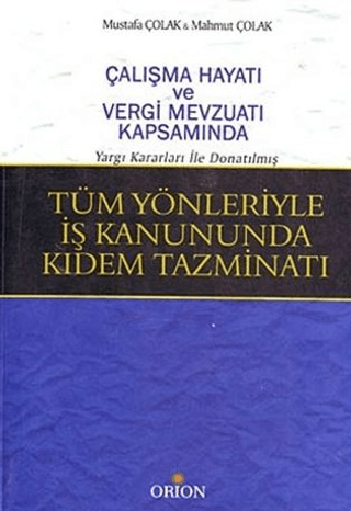 Tüm Yönleriyle İş Kanununda Kıdem Tazminatı - Orion Kitabevi Kitap