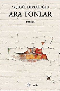 Ara Tonlar - Metis Yayınları Kitap